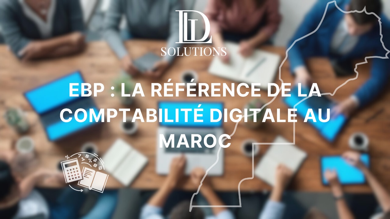 EBP : La Référence de la Comptabilité Digitale au Maroc